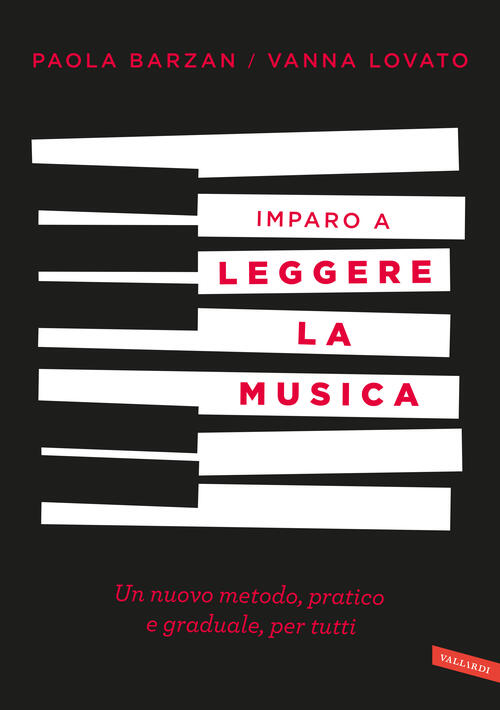 Imparo A Leggere La Musica. Un Nuovo Metodo, Pratico E Graduale, Per Tutti Pao