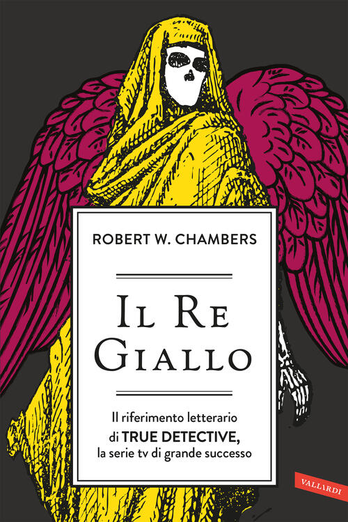 Il Re Giallo Robert William Chambers Vallardi A. 2024
