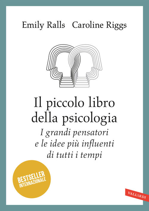 Il Piccolo Libro Della Psicologia. I Grandi Pensatori E Le Idee Piu Influenti