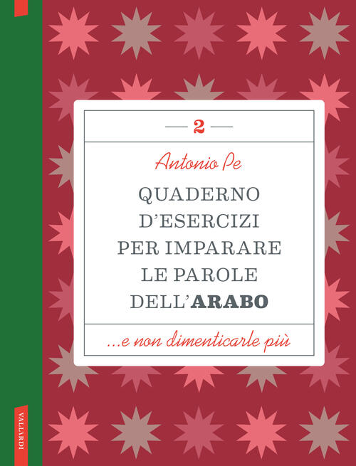 Quaderno D'esercizi Per Imparare Le Parole Dell'arabo. Vol. 2 Antonio Pe Valla