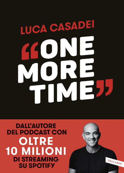 One More Time. Storie Di Rinascita Per Imparare A Cadere Meglio Luca Casadei V