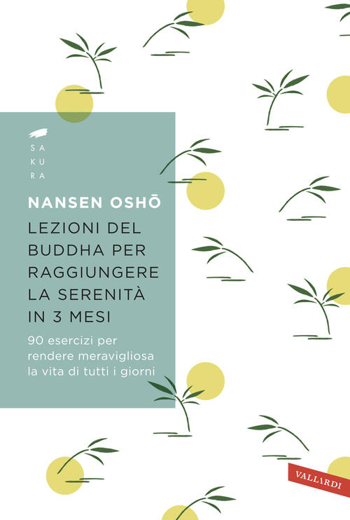 Lezioni Del Buddha Per Raggiungere La Serenita In 3 Mesi. 90 Esercizi Per Rend