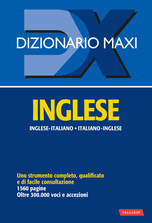 Dizionario Maxi. Inglese. Italiano-Inglese, Inglese-Italiano. Ediz. Bilingue V