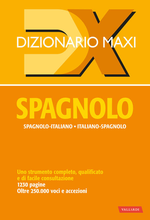 Dizionario Maxi. Spagnolo. Spagnolo-Italiano, Italiano Spagnolo. Ediz. Bilingu