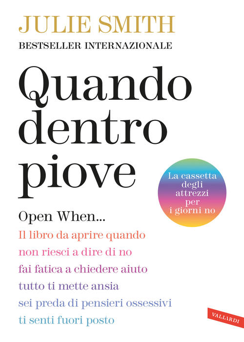 Quando Dentro Piove. Open When... Il Libro Da Aprire Quando Non Riesci A Dire
