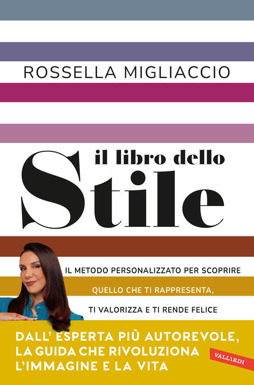 Il Libro Dello Stile. Il Metodo Personalizzato Per Scoprire Quello Che Ti Rapp