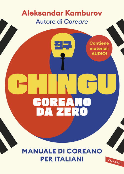 Chingu. Coreano Da Zero. Manuale Di Coreano Per Italiani Aleksandar Kamburov V