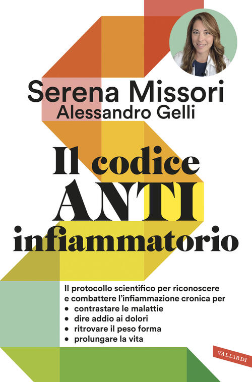 Il Codice Antinfiammatorio. Il Protocollo Scientifico Per Riconoscere E Combat