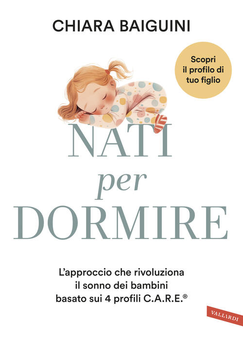 Nati Per Dormire. L'approccio Che Rivoluziona Il Sonno Dei Bambini Basato Sui