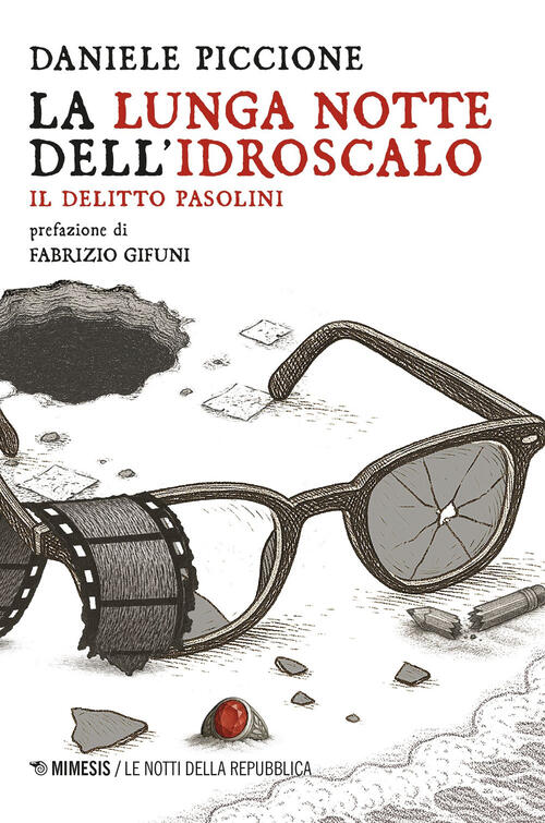 La Lunga Notte Dell'idroscalo. Il Delitto Pasolini Daniele Piccione Mimesis 20