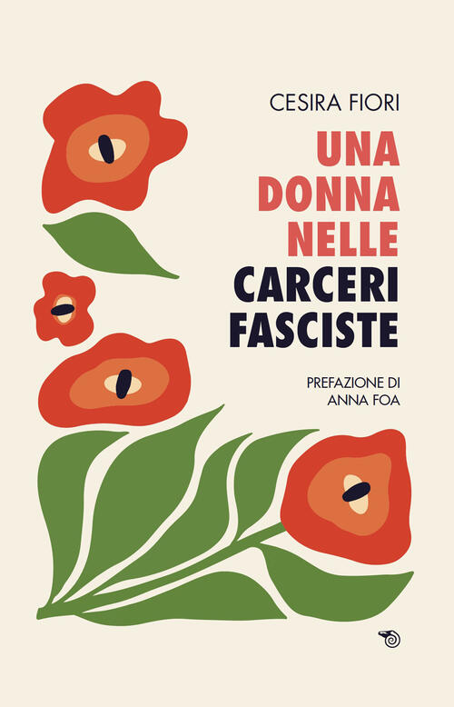 Una Donna Nelle Carceri Fasciste Cesira Fiori Mimesis 2026