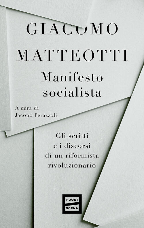 Manifesto Socialista. Gli Scritti E I Discorsi Di Un Socialista Rivoluzionario