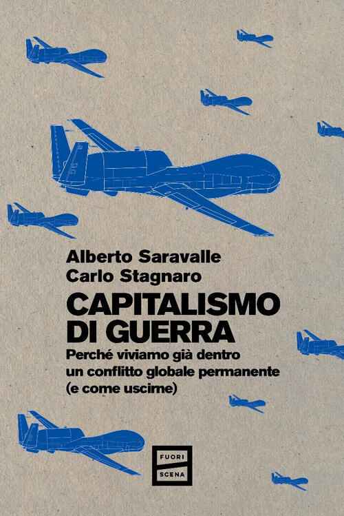 Capitalismo Di Guerra. Perche Viviamo Gia Dentro Un Conflitto Globale Permanen