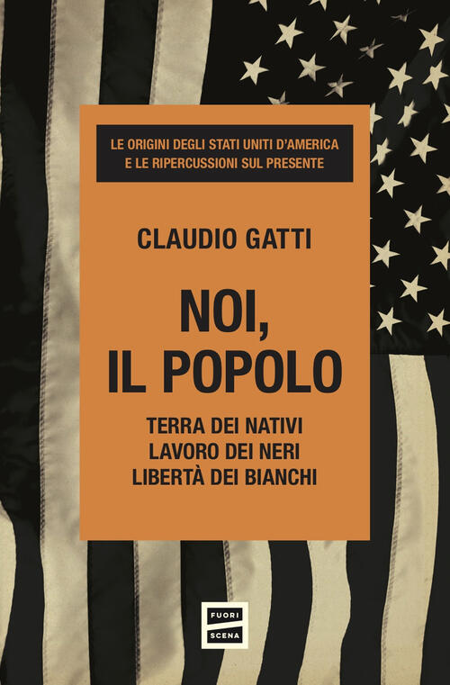 Noi, Il Popolo. Terra Dei Nativi. Lavoro Dei Neri. Liberta Dei Bianchi Claudio