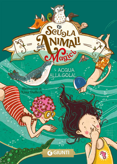 Acqua Alla Gola! La Scuola Degli Animali Magici. Vol. 6 Margit Auer Giunti Edi