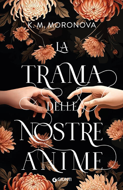 La Trama Delle Nostre Anime K. M. Moronova Giunti Editore 2025