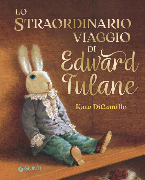 Lo Straordinario Viaggio Di Edward Tulane Kate Dicamillo Giunti Editore 2026