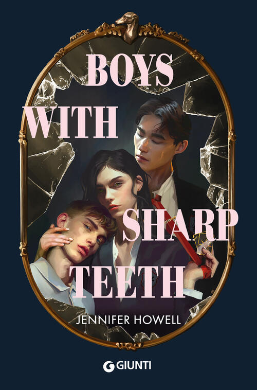 Boys With Sharp Teeth. Ediz. Italiana Jennifer Howell Giunti Editore 2025