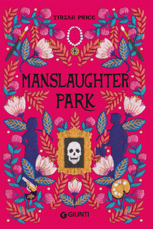 Manslaughter Park. Ediz. Italiana Tirzah Price Giunti Editore 2026