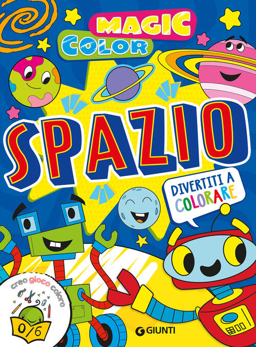 Spazio. Magic Color Mattia Cerato Giunti Editore 2025