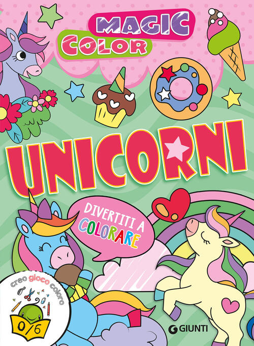 Unicorni. Magic Color Valentina Belloni Giunti Editore 2025