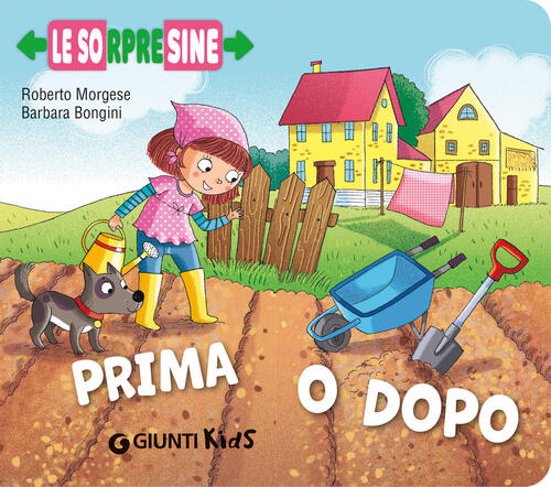 Prima O Dopo. Le Sorpresine Roberto Morgese Giunti Editore 2025