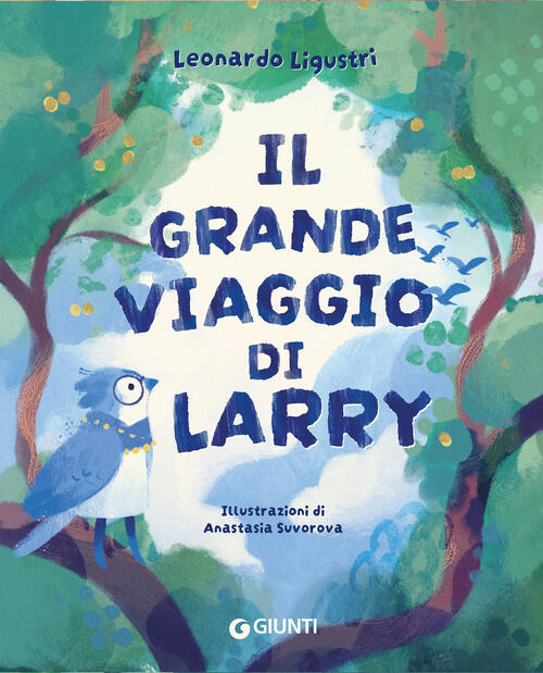 Il Grande Viaggio Di Larry Leonardo Ligustri Giunti Editore 2026