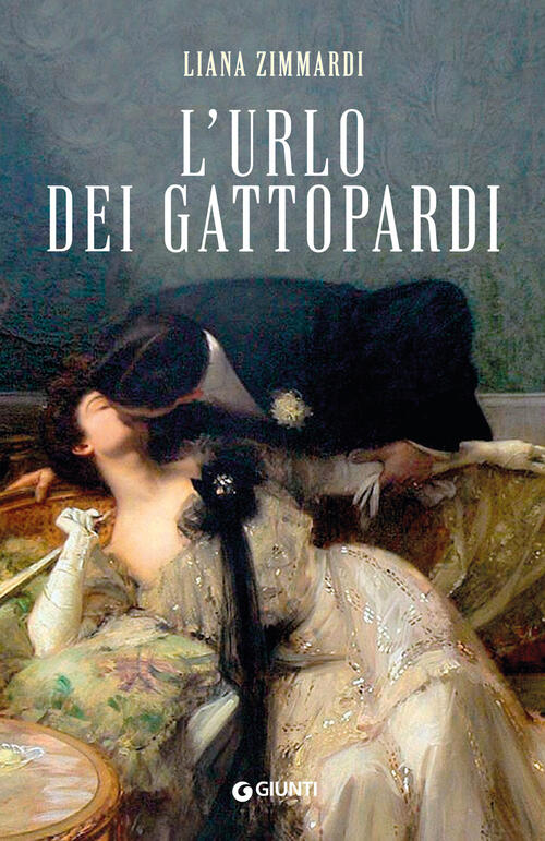 L'urlo Dei Gattopardi Liana Zimmardi Giunti Editore 2025