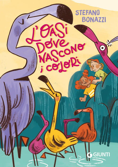 L'oasi Dove Nascono I Colori Stefano Bonazzi Giunti Editore 2026