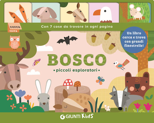 Bosco. Piccoli Esploratori Sarah Lock Giunti Editore 2025