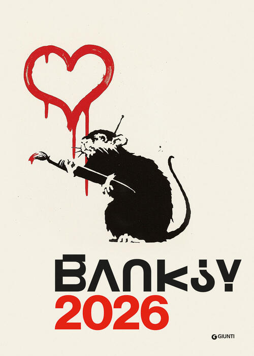 Banksy. Calendario 2026 Da Parete (30 X 42 Cm) Gianluca Marziani Giunti Editor