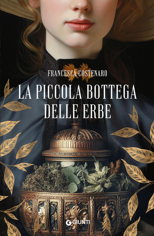 La Piccola Bottega Delle Erbe Francesca Costenaro Giunti Editore 2025