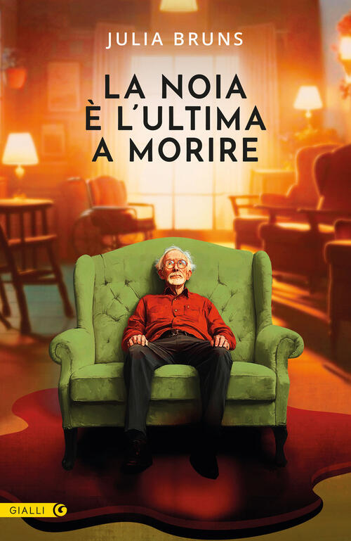 La Noia E L'ultima A Morire Julia Bruns Giunti Editore 2025
