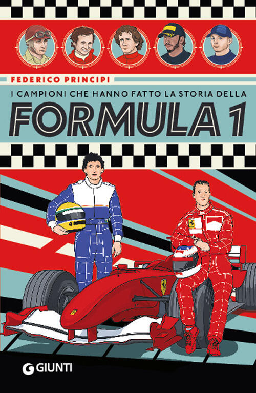 I Campioni Che Hanno Fatto La Storia Della Formula 1 Federico Principi Giunti