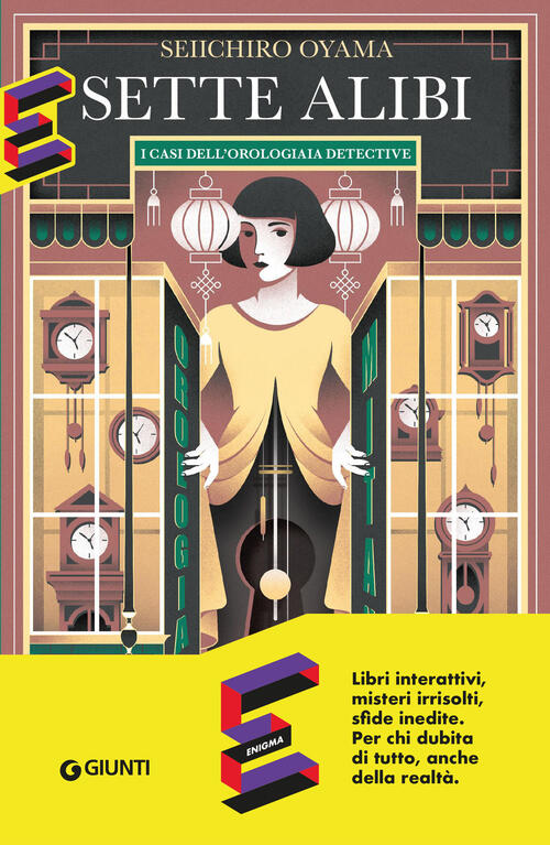 Sette Alibi. I Casi Dell'orologiaia Detective Seiichiro Oyama Giunti Editore 2
