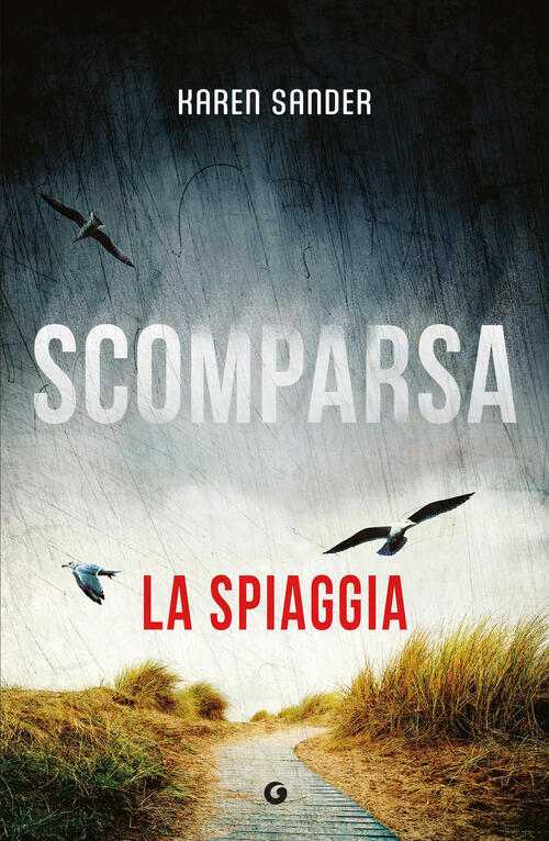 Scomparsa. La Spiaggia Karen Sander Giunti Editore 2026
