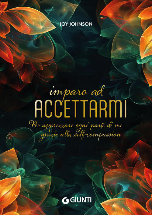 Imparo Ad Accettarmi. Per Apprezzare Ogni Parte Di Me Grazie Alla Self-Compass