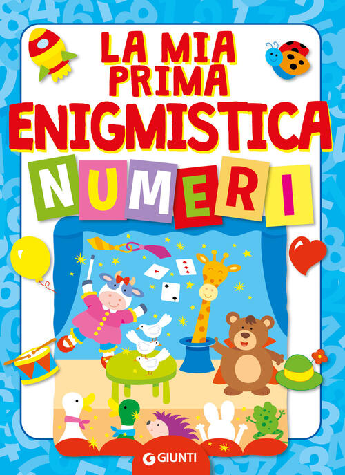 La Mia Prima Enigmistica. Numeri Bianca Belardinelli Giunti Editore 2026
