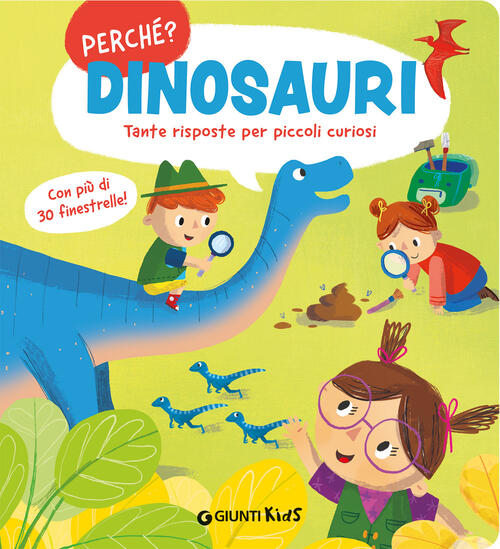 Dinosauri. Tante Risposte Per Piccoli Curiosi Giunti Editore 2025