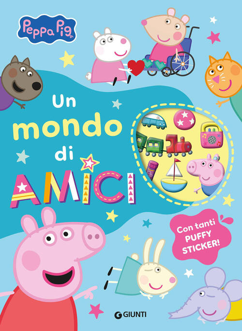 Un Mondo Di Amici. Peppa Pig. Con Adesivi Giunti Editore 2026