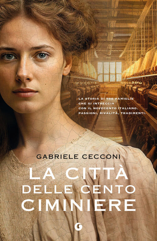 La Citta Delle Cento Ciminiere Gabriele Cecconi Giunti Editore 2025