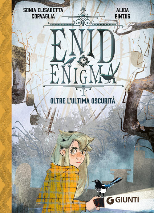 Oltre L'ultima Oscurita. Enid Enigma Sonia Elisabetta Corvaglia Giunti Editore