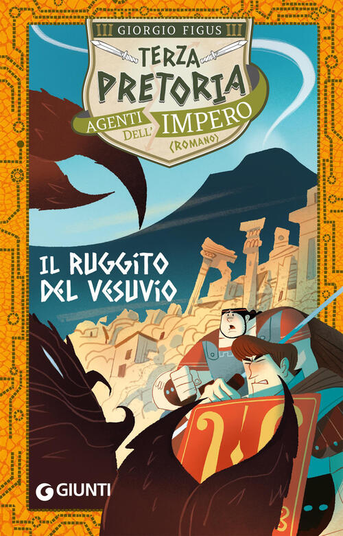 Il Ruggito Del Vesuvio. Terza Pretoria. Agenti Dell'impero Giorgio Figus Giunt