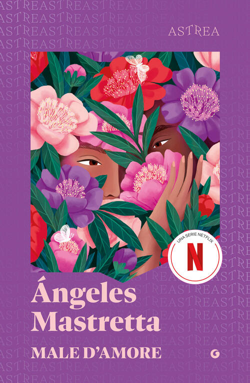 Male D'amore Angeles Mastretta Giunti Editore 2026