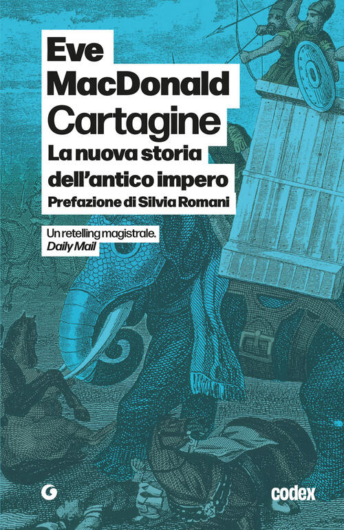 Cartagine. La Nuova Storia Dell'antico Impero Eve Macdonald Giunti Editore 202