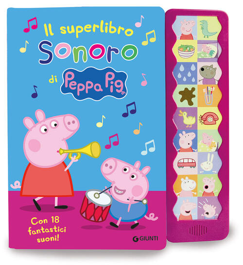 Il Superlibro Sonoro Di Peppa. Con 18 Fantastici Suoni! Peppa Pig Silvia D'ach