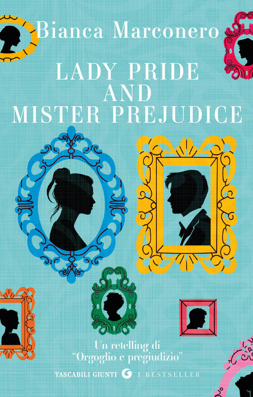 Lady Pride And Mister Prejudice Bianca Marconero Giunti Editore 2025