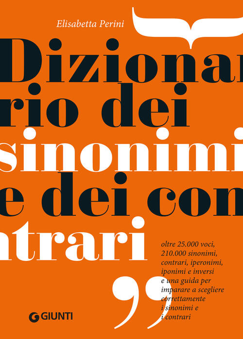 Dizionario Dei Sinonimi E Dei Contrari. Nuova Ediz. Elisabetta Perini Giunti E