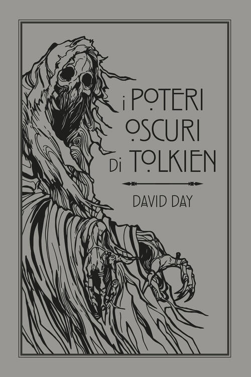I Poteri Oscuri Di Tolkien David Day Giunti Editore 2025