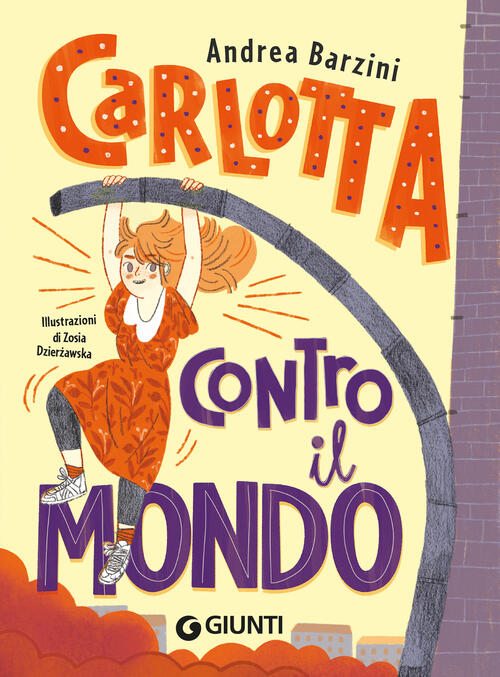 Carlotta Contro Il Mondo Andrea Barzini Giunti Editore 2026